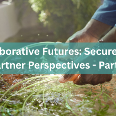 Copy of Collaborative Futures SecureFood Partner Perspectives